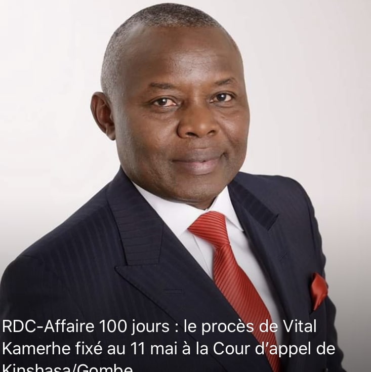 RDC-Affaire 100 jours : le procès de Vital Kamerhe fixé au 11 mai
