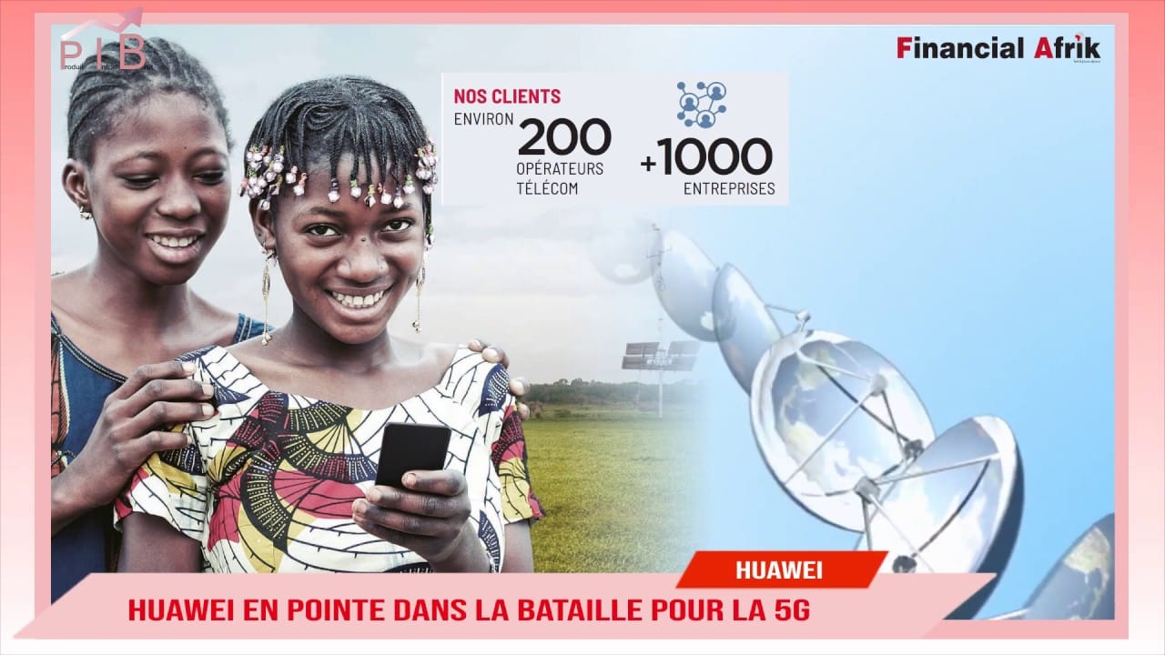 En Afrique, Huawei en pointe dans la bataille post Covid-19 pour la 5G (exclusif)