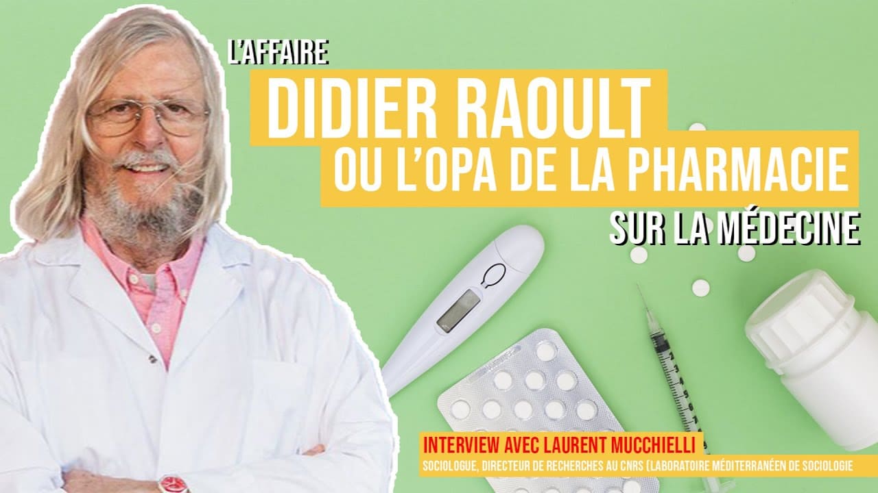 L’affaire Didier Raoult ou l’OPA de la pharmacie sur la médecine