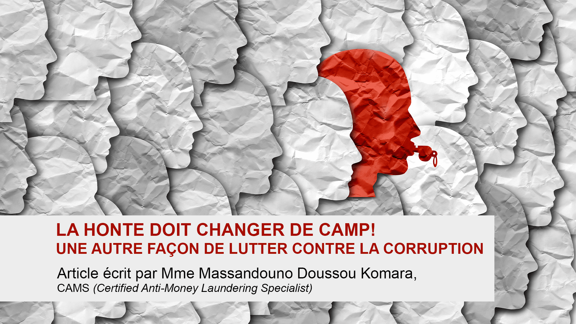 [Coup de gueule] La Honte doit changer de camp ! Une autre façon de lutter contre la Corruption.