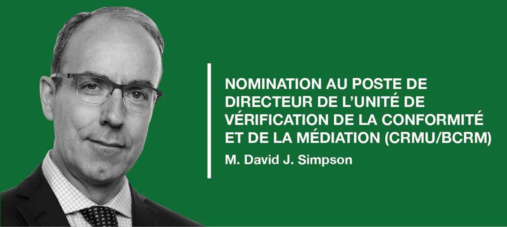 BAD : David J. Simpson nommé Directeur de l’Unité de Vérification de la Conformité et de la Médiation (CRMU/BCRM)