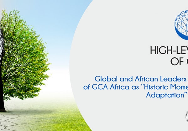 Leaders mondiaux et africains saluent le lancement de GCA Afrique : un « moment historique pour accélérer l’adaptation » sur le continent