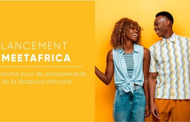Lancement de MEET Africa 2 pour soutenir l’entrepreneuriat en Afrique auprès des diasporas