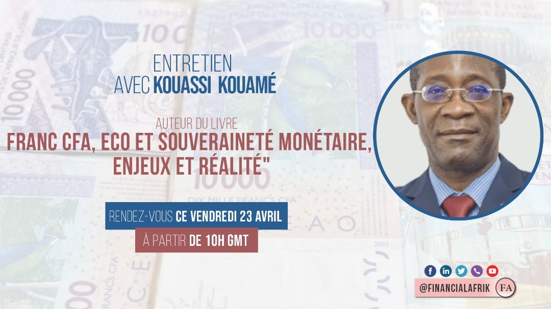 KOUASSI Kouamé : » Franc CFA, Eco et souveraineté monétaire, enjeux et réalité »