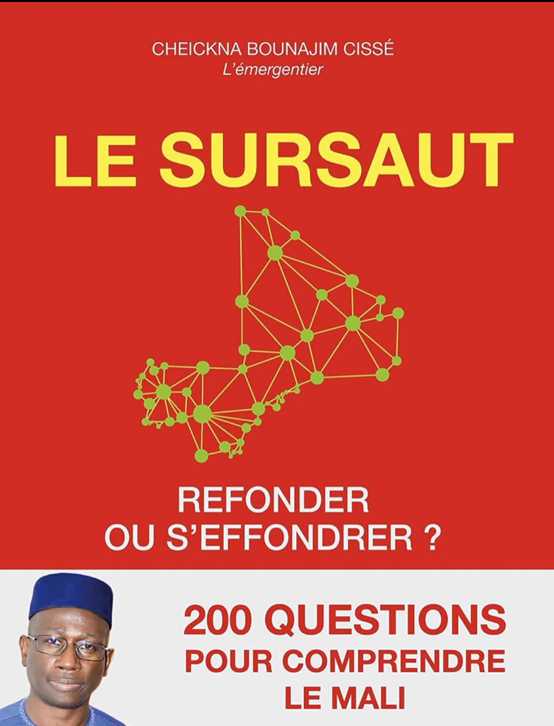 «Le sursaut», le nouvel ouvrage de Cheickna Bounajim Cissé, l’émergentier