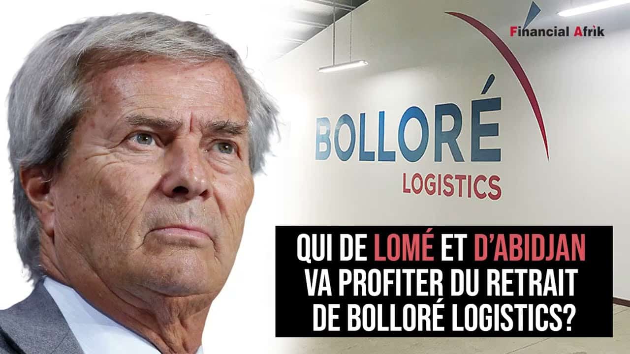 Qui de Lomé et d’Abidjan va profiter du retrait de Bolloré Logistics ?