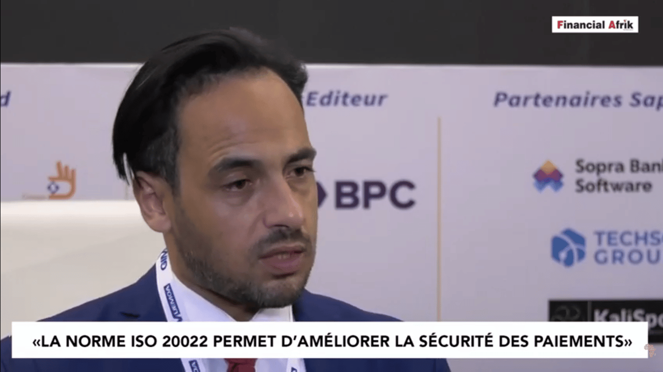 Ilyas Berrajaa, Chief Growth Officer BPC: « La Norme ISO 20022 permet d’améliorer La sécurité des paiements»