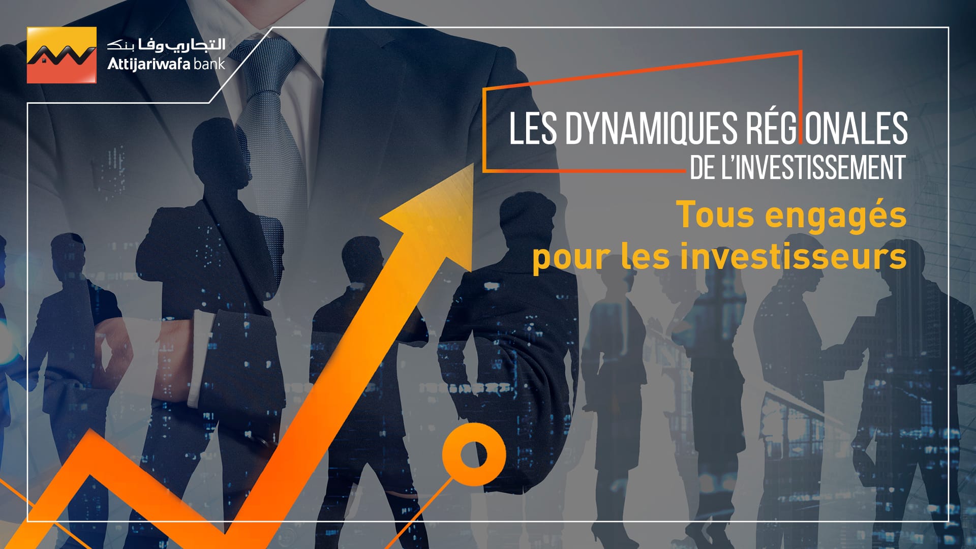 Attijariwafa bank vient de clôturer la tournée nationale des « dynamiques régionales de l’investissement »