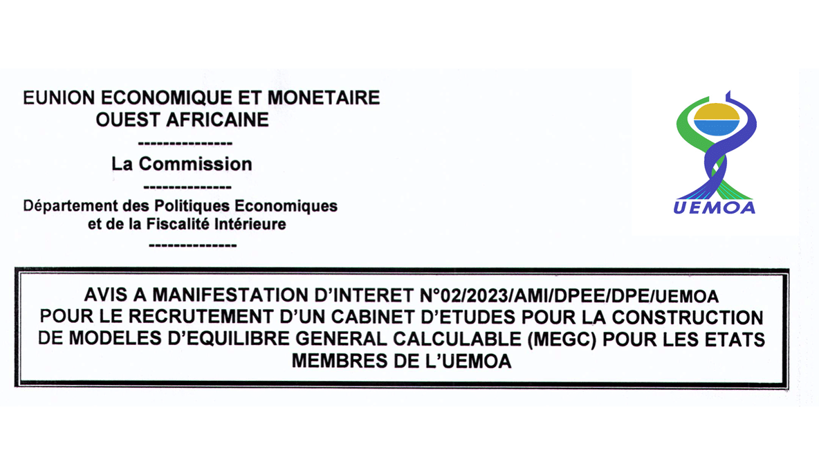 Avis à manifestation d’intérêt n°02/2023/AMI/DPEE/DPE/UEMOA Pour le recrutement d’un cabinet d’études pour la construction de modèles d’équilibre général calculable (MEGC) pour les états membres de l’UEMOA