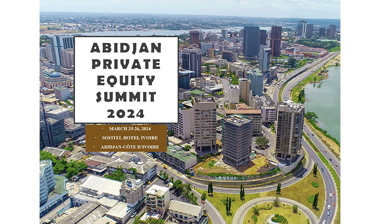 Abidjan : 1ère édition de l’Abidjan Private Equity and Venture Capital Summit