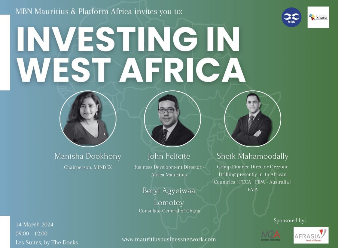 MBN (Maurice), en collaboration avecPlatform Africa,organise leur tout premier événement corporatif de réseautage autour du thème : ‘Investir en Afrique de l’Ouest’.