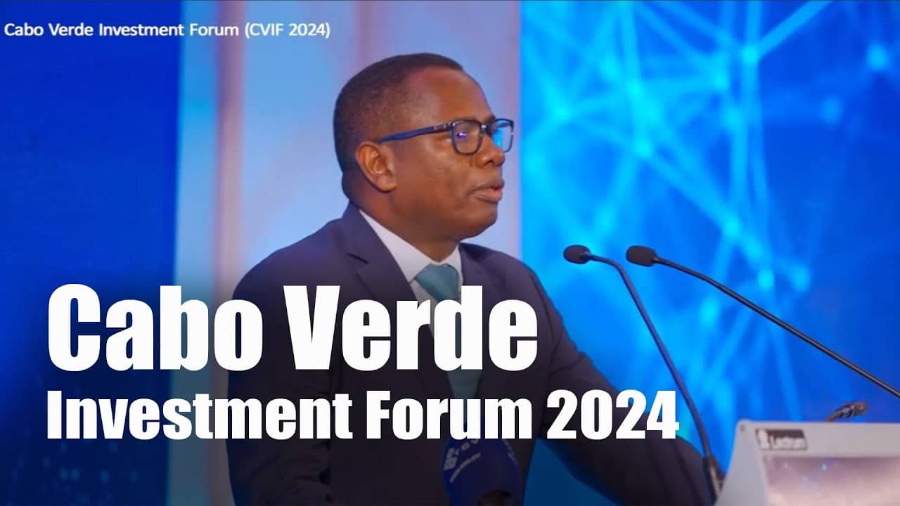 Retour sur la troisième édition du Forum d&rsquo;investissement du Cabo Verde (CVIF)