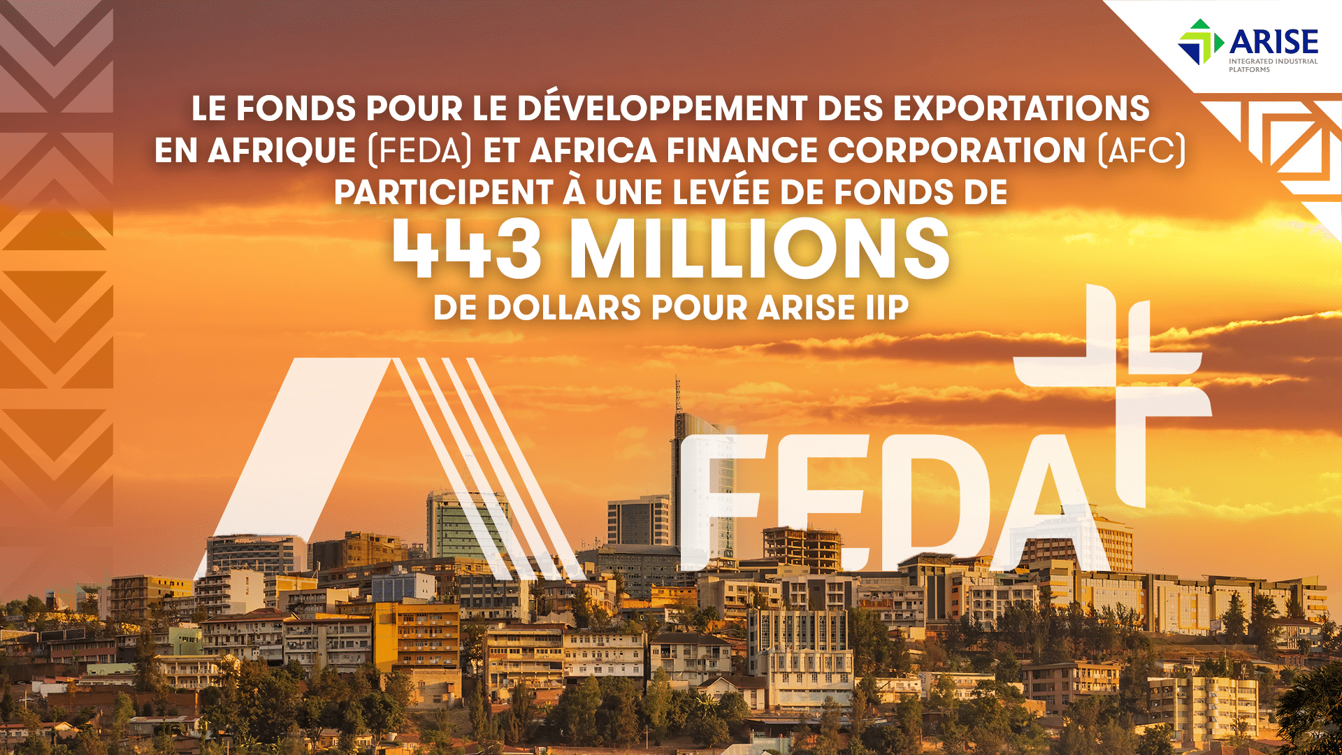 FEDA et Africa Finance Corporation (AFC) participent à une levée de fonds de 443 millions de dollars pour ARISE IIP
