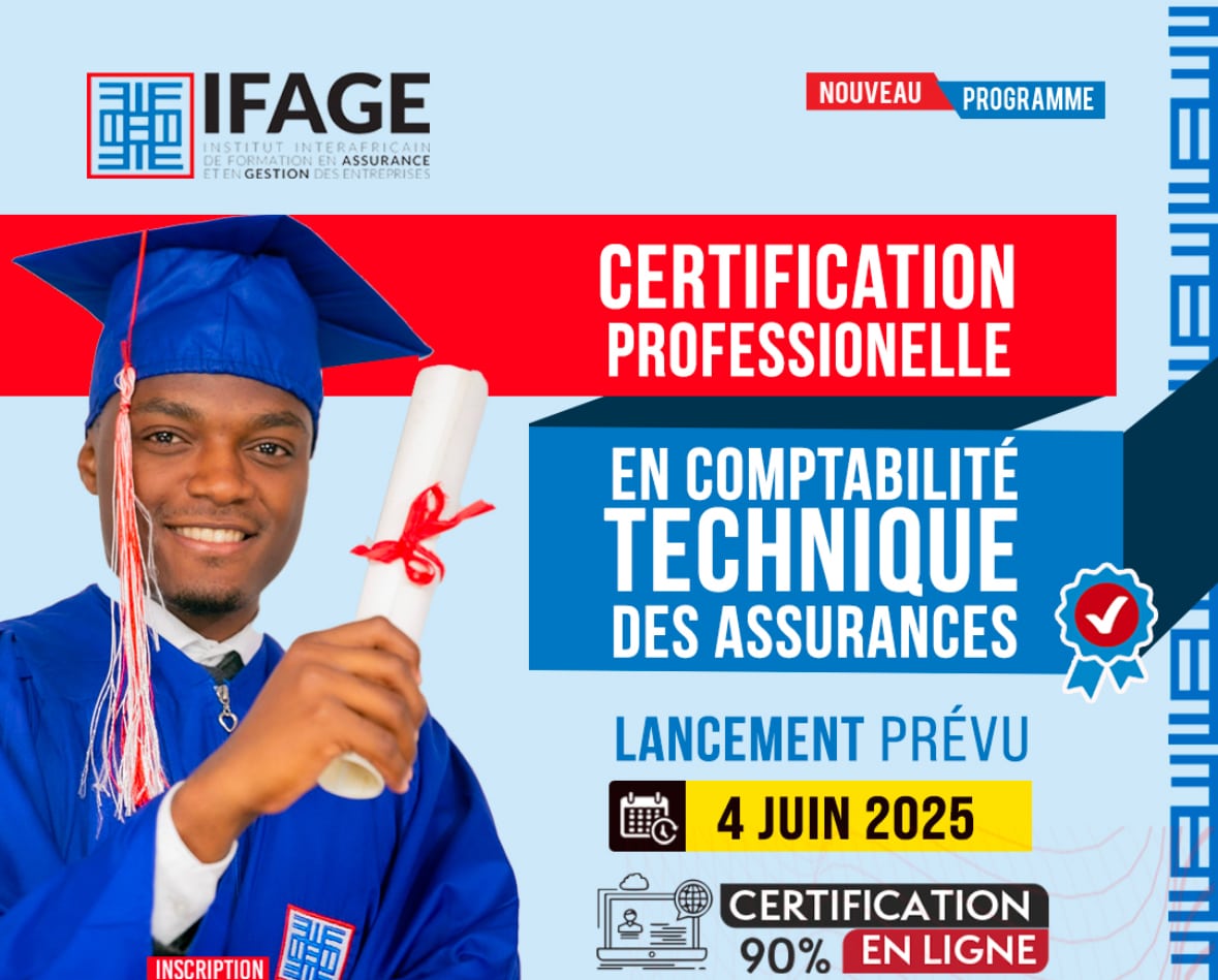 Zone CIMA : L’institut IFAGE lance une nouvelle Certification Professionnelle en Comptabilité Technique des Assurances
