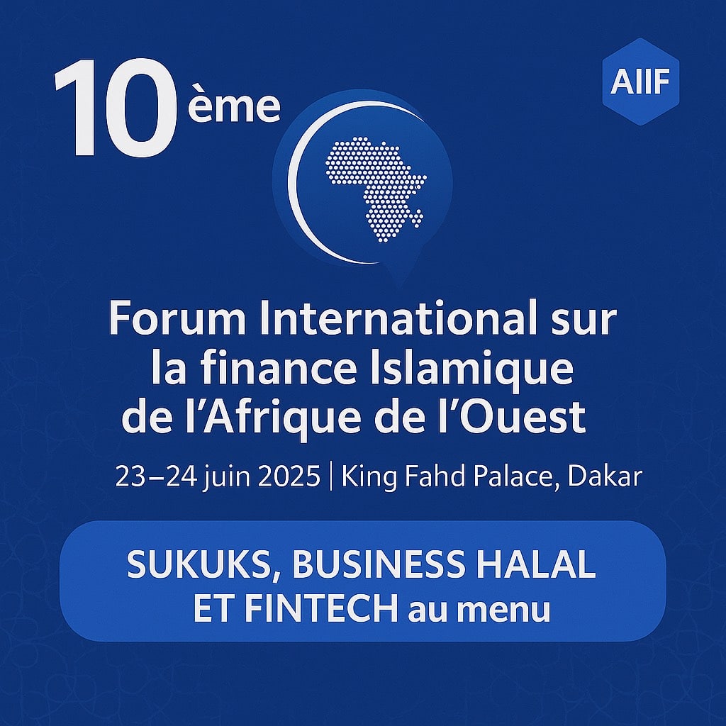 Dakar accueille le 10ᵉ Forum sur la Finance Islamique : la région mise sur les sukuks et le financement participatif pour stimuler les investissements