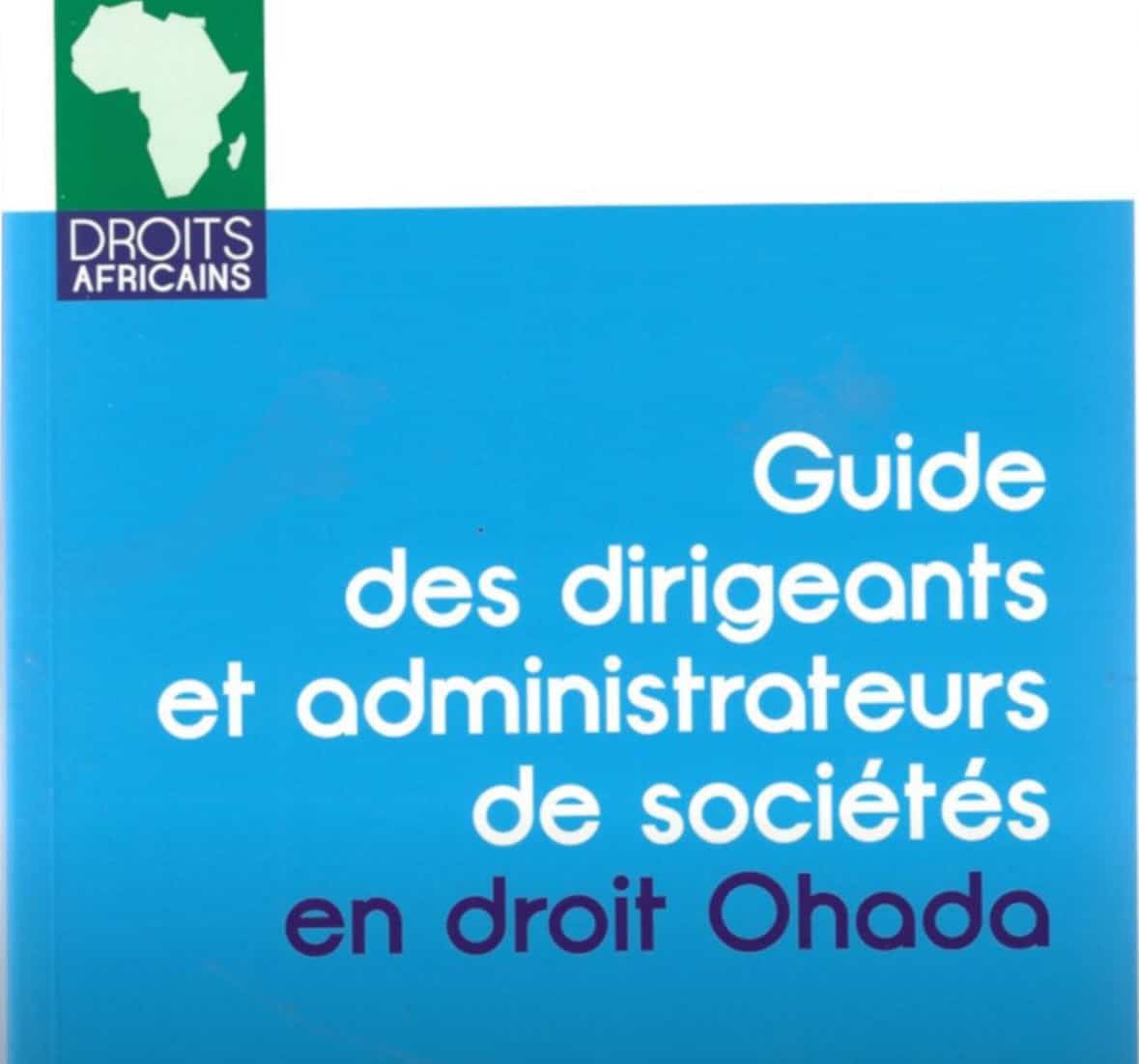 Me Alain Fénénon publie la deuxième édition du Guide des dirigeants et administrateurs de sociétés en droit Ohada