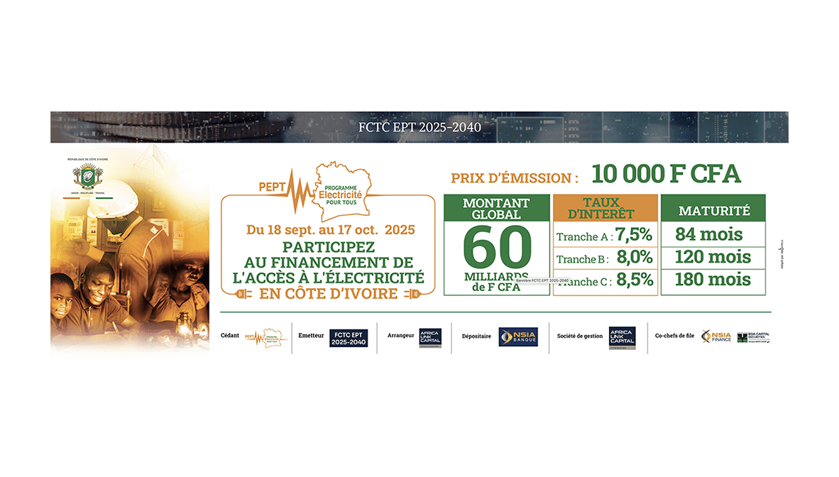 Le Fonds PEPT lance sa deuxième opération de titrisation sociale d’un montant de 60 milliards FCFA pour accélérer le déploiement du Programme Electricité Pour Tous