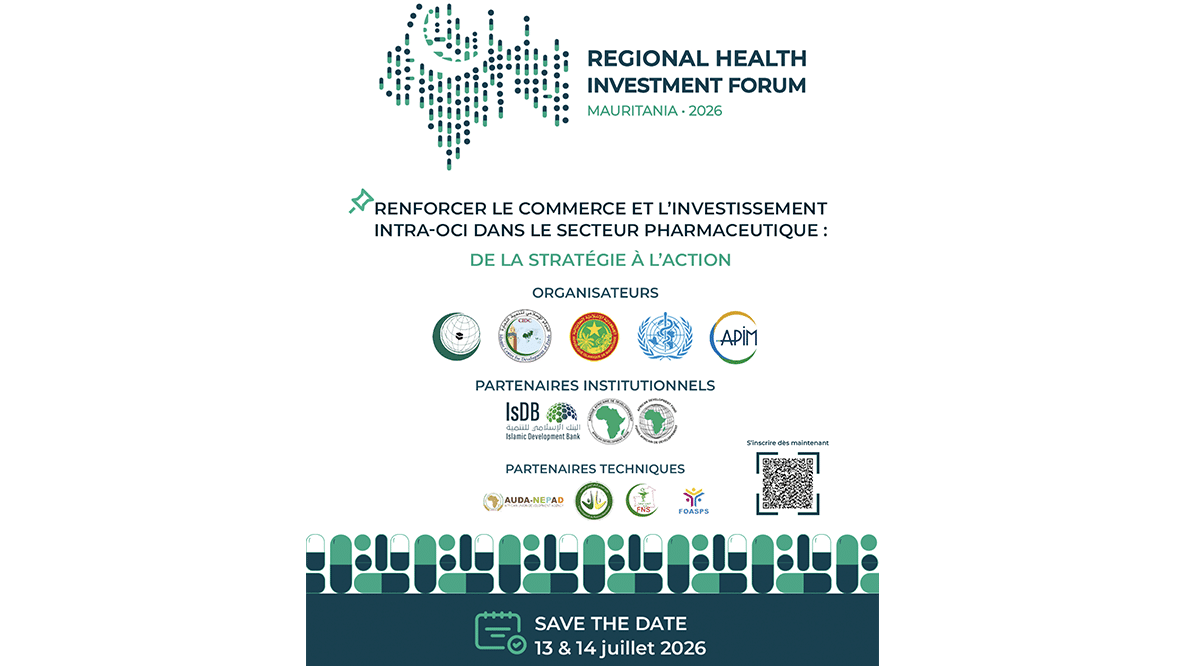 REGIONAL HEALTH INVEST FORUM 2026« Renforcer le commerce et l’investissement intra-OCI dans le secteur pharmaceutique : de la stratégie à l’action »