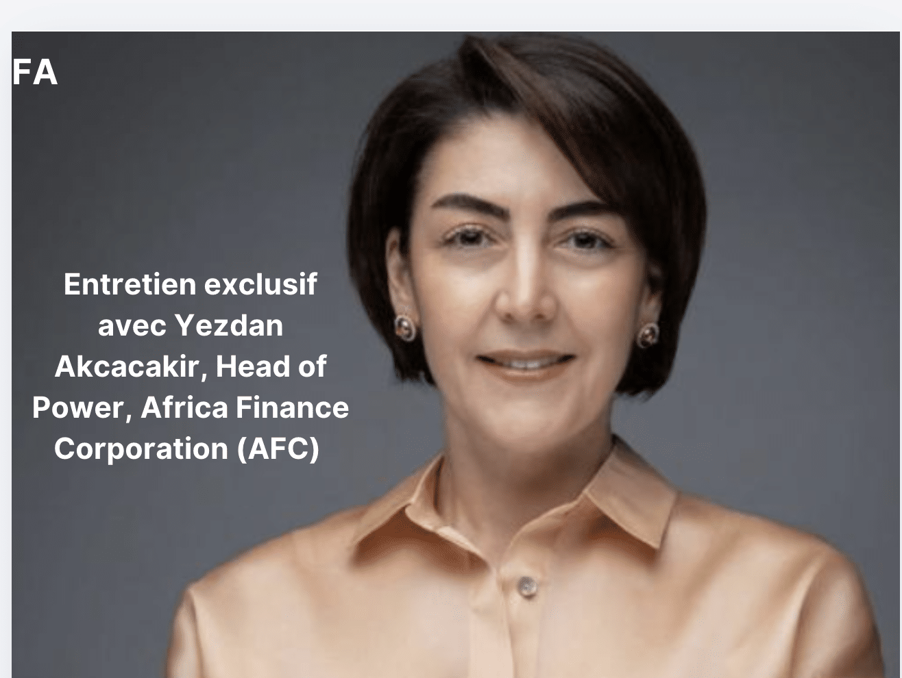 Entretien exclusif avec Yezdan Akcacakir, Head of Power, Africa Finance Corporation (AFC) : « les marchés de capitaux africains doivent devenir un moteur du financement des infrastructures »